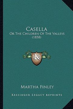 portada casella: or the children of the valleys (1858) (in English)