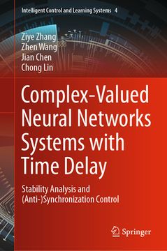 portada Complex-Valued Neural Networks Systems with Time Delay: Stability Analysis and (Anti-)Synchronization Control (en Inglés)