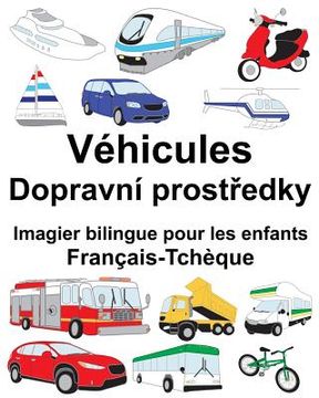 portada Français-Tchèque Véhicules Imagier bilingue pour les enfants (en Francés)
