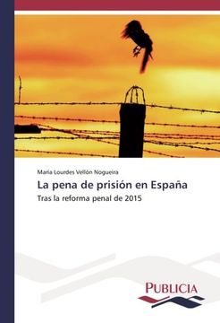 portada La pena de prisión en España: Tras la reforma penal de 2015 (Spanish Edition)