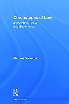 portada Chronotopes of Law: Jurisdiction, Scale and Governance (Social Justice) (en Inglés)