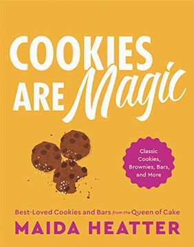 portada Cookies are Magic: Classic Cookies, Brownies, Bars, and More (en Inglés)