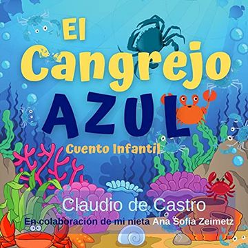 portada El Cangrejo Azul: Cuento Infantil: 1 (Libros Infantiles) (in Spanish)