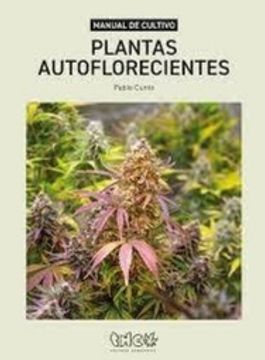 portada Manual de Cultivo Plantas Autoflorecientes - Pablo Cunto