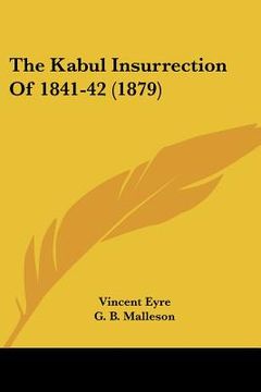 portada the kabul insurrection of 1841-42 (1879) (en Inglés)