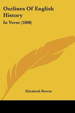 portada outlines of english history: in verse (1808) (en Inglés)