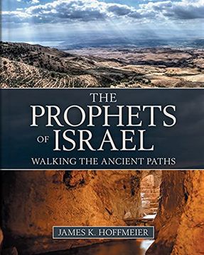 portada The Prophets of Israel: Walking the Ancient Paths (en Inglés)