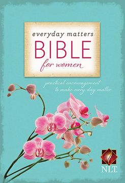 portada Everyday Matters Bible for Women-NLT: Practical Encouragement to Make Every Day Matter (en Inglés)