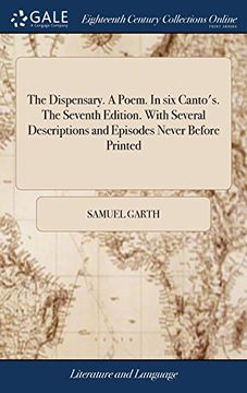 portada The Dispensary. A Poem. In six Canto's. The Seventh Edition. With Several Descriptions and Episodes Never Before Printed 