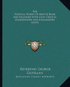 portada the poetical works of beattie blair and falconer with lives critical dissertations and explanatory notes (in English)