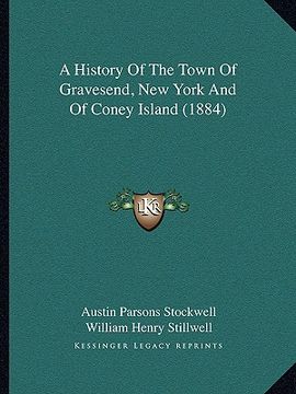 portada a history of the town of gravesend, new york and of coney island (1884)