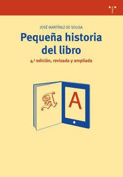 portada Pequeña Historia del Libro (4ª Ed. , Revisada y Ampliada) (Biblioteconomía y Administración Cultural)