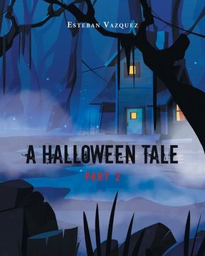 portada A Halloween Tale: Part 2 (en Inglés)