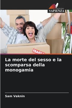 portada La morte del sesso e la scomparsa della monogamia (en Italiano)
