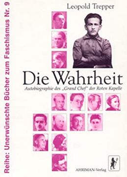 portada Die Wahrheit: Autobiographie des "Grand Chef" der Roten Kapelle (en Alemán)
