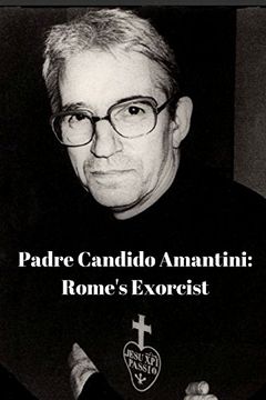 portada Padre Candido Amantini, CP: Rome's Exorcist (en Inglés)