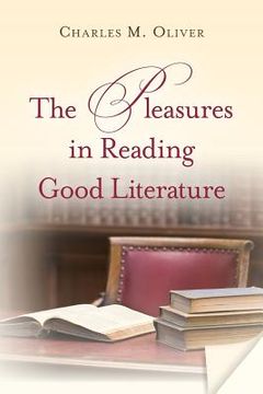 portada The Pleasures in Reading Good Literature (en Inglés)