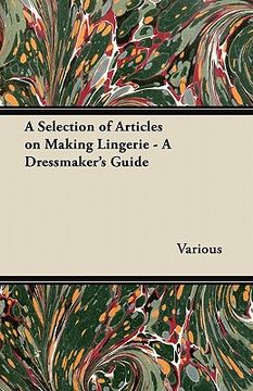 portada a selection of articles on making lingerie - a dressmaker's guide (en Inglés)