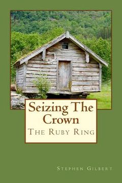 portada Seizing The Crown: Ruby Ring Series (en Inglés)