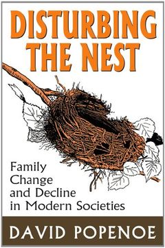 portada Disturbing the Nest: Family Change and Decline in Modern Societies (en Inglés)