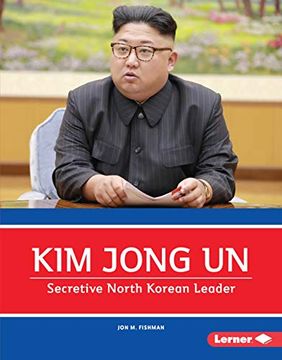 portada Kim Jong un: Secretive North Korean Leader (Gateway Biographies) 