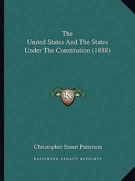 portada the united states and the states under the constitution (1888) (en Inglés)