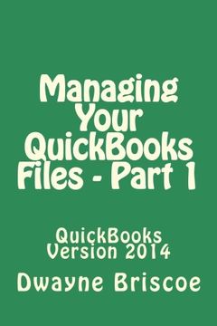 portada Managing Your QuickBooks Files - Part 1: QuickBooks Version 2014
