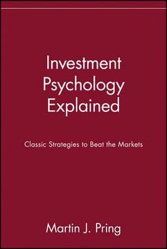 investment psychology explained,classic strategies to beat the markets