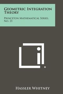 portada geometric integration theory: princeton mathematical series, no. 21 (en Inglés)