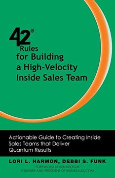 portada 42 Rules for Building a High-Velocity Inside Sales Team: Actionable Guide to Creating Inside Sales Teams That Deliver Quantum Results (en Inglés)