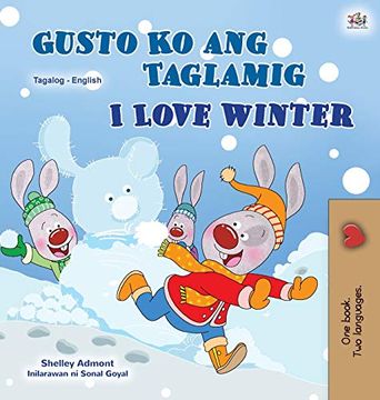 portada I Love Winter (Tagalog English Bilingual Book for Kids): Filipino Children'S Book (Tagalog English Bilingual Collection) 