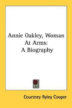 portada annie oakley, woman at arms: a biography (en Inglés)