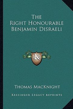 portada the right honourable benjamin disraeli (en Inglés)