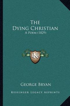 portada the dying christian: a poem (1829) (in English)