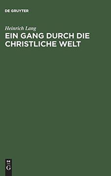 portada Ein Gang Durch die Christliche Welt: Studien Über die Entwicklung des Christlichen Geistes in Briefen an Einen Laien (en Alemán)