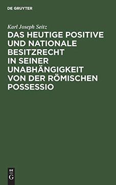 portada Das Heutige Positive und Nationale Besitzrecht in Seiner Unabhängigkeit von der Römischen Possessio (in German)