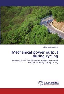 portada Mechanical power output during cycling: The efficacy of mobile power meters to monitor exercise intensity during cycling