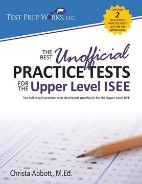 portada The Best Unofficial Practice Tests for the Upper Level ISEE (in English)