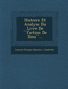 portada Histoire Et Analyse Du Livre de L'Action de Dieu ... (en Francés)