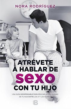 portada Atrévete a Hablar de Sexo con tu Hijo (in Spanish)