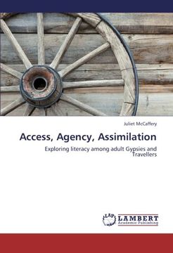 portada Access, Agency, Assimilation: Exploring literacy among adult Gypsies and Travellers
