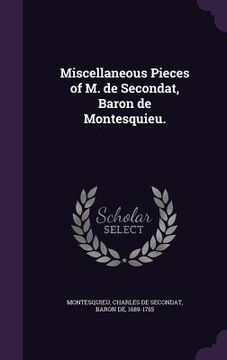 portada Miscellaneous Pieces of M. de Secondat, Baron de Montesquieu.