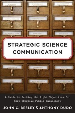 portada Strategic Science Communication: A Guide to Setting the Right Objectives for More Effective Public Engagement
