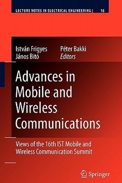 portada advances in mobile and wireless communications: views of the 16th ist mobile and wireless communication summit (in English)