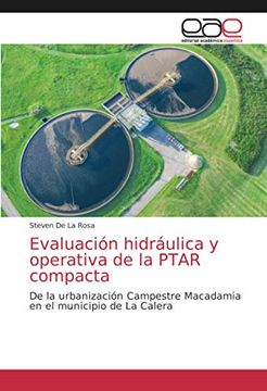 portada Evaluación Hidráulica y Operativa de la Ptar Compacta: De la Urbanización Campestre Macadamia en el Municipio de la Calera (in Spanish)