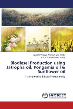 portada Biodiesel Production Using Jatropha Oil, Pongamia Oil & Sunflower Oil