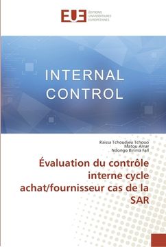 portada Évaluation du contrôle interne cycle achat/fournisseur cas de la SAR (en Francés)