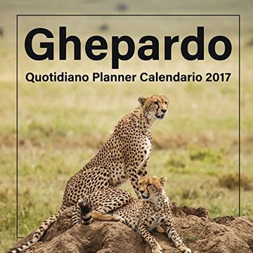 portada Ghepardo: Quotidiano Planner Calendario 2017 