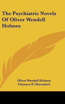 portada the psychiatric novels of oliver wendell holmes (en Inglés)