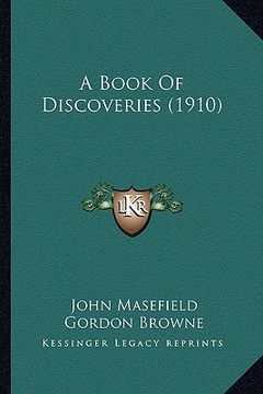 portada a book of discoveries (1910) a book of discoveries (1910) (en Inglés)
